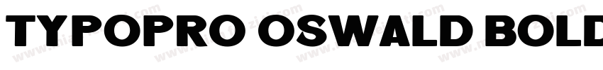 typopr0 0swald bold字体转换